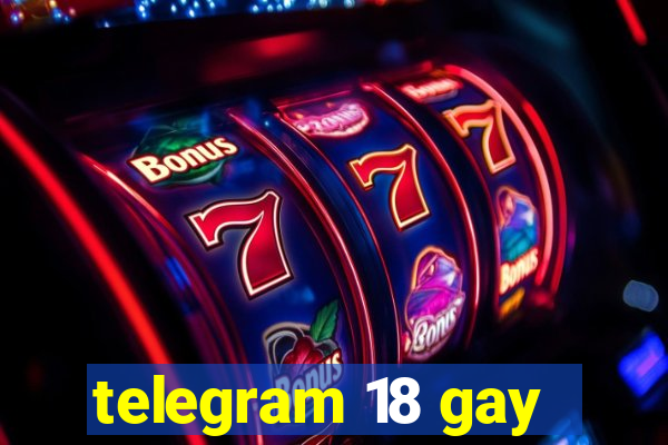 telegram 18 gay